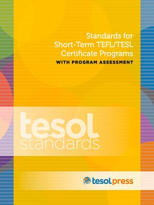cover image of Standards for Short-Term TEFL/TESL Certificate Programs with Program Assessment